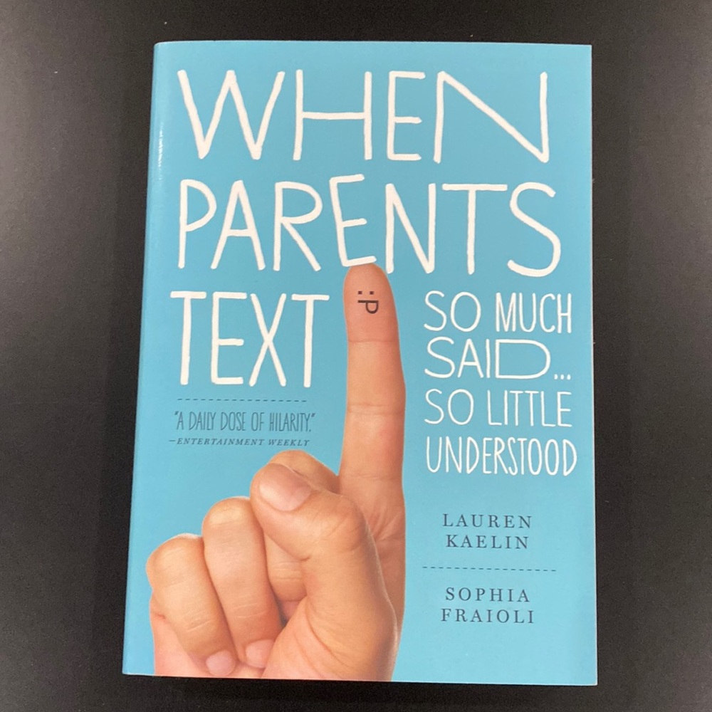 When Parents Text by Lauren Kaelin & Sophia Fraioli - Paperback Book